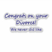 Gefeliciteerd met je scheiding sticker (Voorkant)