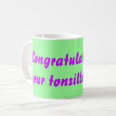 Gefeliciteerd met je tonsillectomie! koffiemok (Voorkant links)