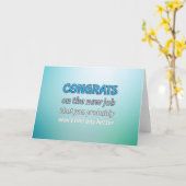 Gefeliciteerd nieuwe baan humor kaart (Gele Bloem)
