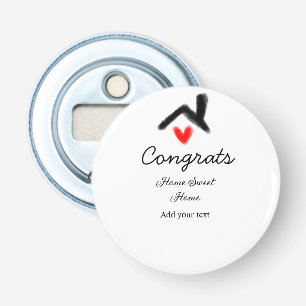 Gefeliciteerd nieuwe huiseigenaar onroerend goed i button flesopener