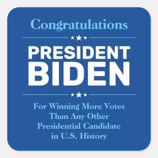 Gefeliciteerd President Biden Meest gestemd Kandid Vierkante Sticker (Voorkant)