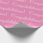 Gefeliciteerd Roze Script Trouw Baby Shower Wr Cadeaupapier<br><div class="desc">Gefeliciteerd! Prachtig roze papier voor een trouwdag,  bruidsjonker,  afstuderen,  baby shower,  promotie,  nieuwe baby,  enz.  Eenvoudig & lief.</div>