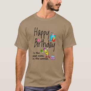 Gefeliciteerd verjaardag aan de beste moeder van d t-shirt