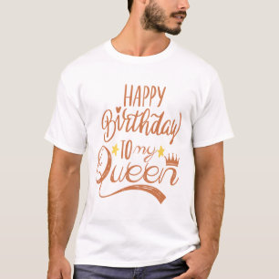 Gefeliciteerd Verjaardag aan Mijn Koningin T-shirt
