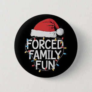 Geforceerd Familiefun Sarcasme Kerst Grappig  Ronde Button 5,7 Cm