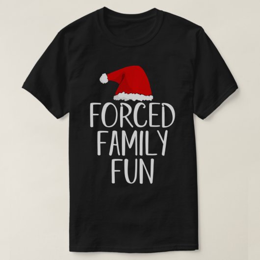 Geforceerde familie Fun Sarcastisch kerstavond T-shirt (Design voorkant)