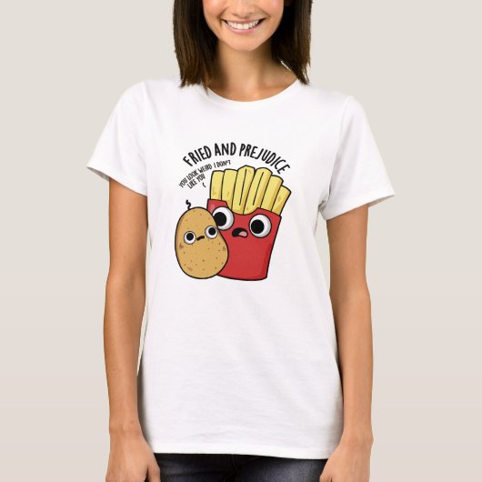 Gefrituurd en vooroordeel grappige frietjes woords t-shirt (Voorkant)