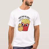 Gefrituurd en vooroordeel grappige frietjes woords t-shirt (Voorkant)