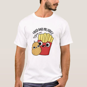 Gefrituurd en vooroordeel grappige frietjes woords t-shirt