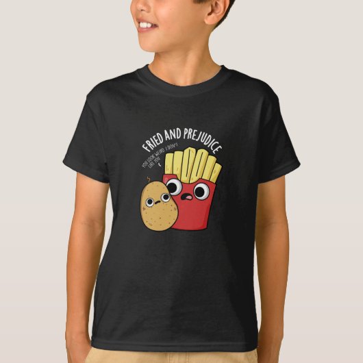 Gefrituurd En Vooroordelen Funy Fries Pun Dark BG T-shirt (Voorkant)