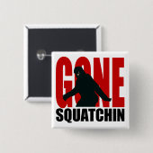 Gegaane Squatchin - Zwarte en Rood Vierkante Button 5,1 Cm (Voorkant /achterkant)