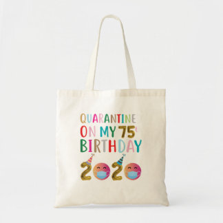 Gegarandeerd op mijn 75e verjaardag 2020 TSrt Tote Bag