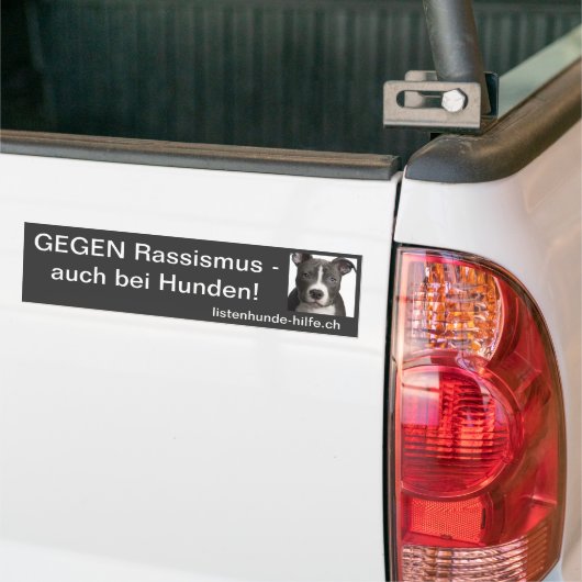 Gegen Rassismus - auch bei Hunden! Bumpersticker (Op Truck)