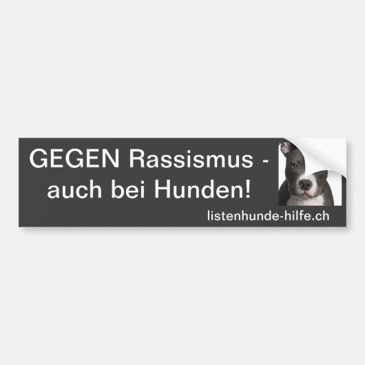 Gegen Rassismus - auch bei Hunden! Bumpersticker (Voorkant)