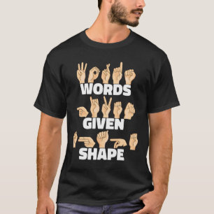 Gegeven vorm als Amerikaanse gebarentaal T-shirt