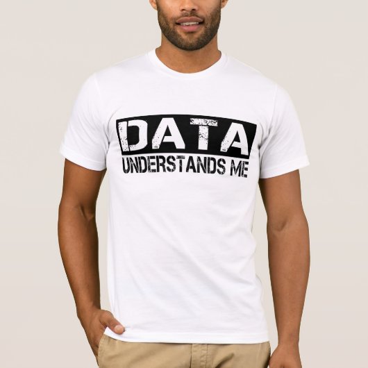 Gegevens begrijpen me t-shirt (Voorkant)