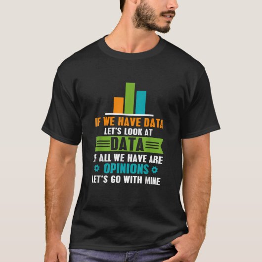 Gegevens over opiniemakers Data Analyst Data Scien T-shirt (Voorkant)