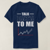 Gegevens voor mij vertellen Data Scientist Data An T-shirt (Design voorkant)