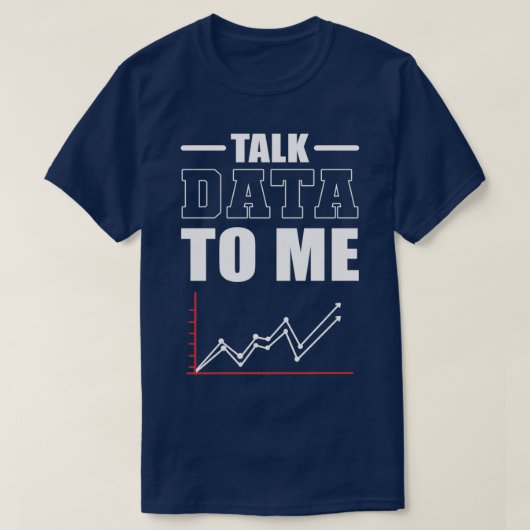 Gegevens voor mij vertellen Data Scientist Data An T-shirt (Design voorkant)
