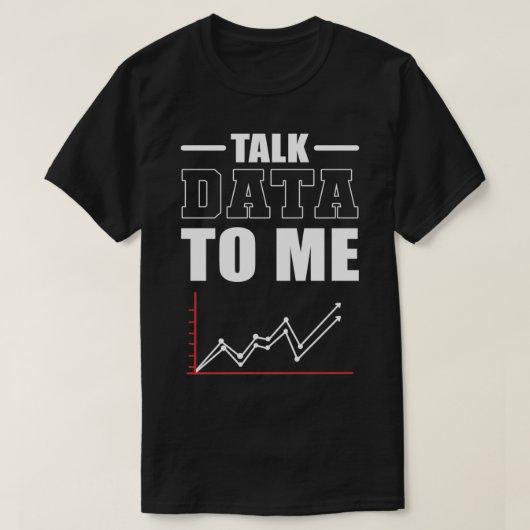 Gegevens voor mij vertellen Data Scientist Data An T-shirt (Design voorkant)