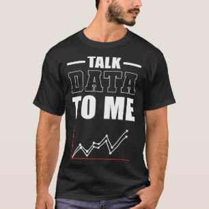 Gegevens voor mij vertellen Data Scientist Data An T-shirt