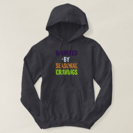 Gegrepen door seizoensgebonden verlangens hoodie