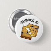 Gegrild om te zien ya grappig eten puns ronde button 5,7 cm (Voorkant /achterkant)