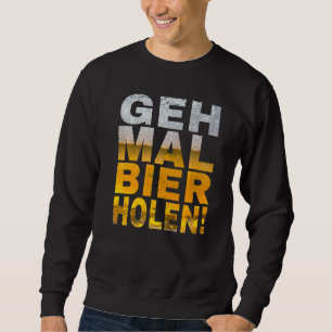 Geh Mal Bier Holen Gezegde Malle Trui