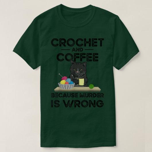 Gehakt en koffie omdat moord verkeerd is t-shirt (Design voorkant)