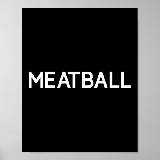 Gehaktbal, grappig, grappen, sarcastisch poster (Voorkant)