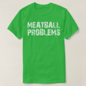 Gehaktbalproblemen T-shirt (Design voorkant)