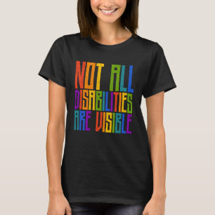 Gehandicapte bewustwording Niet alle gehandicapten T-shirt