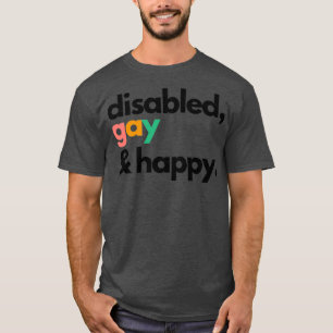 Gehandicapte homoseksuelen en gelukkig t-shirt