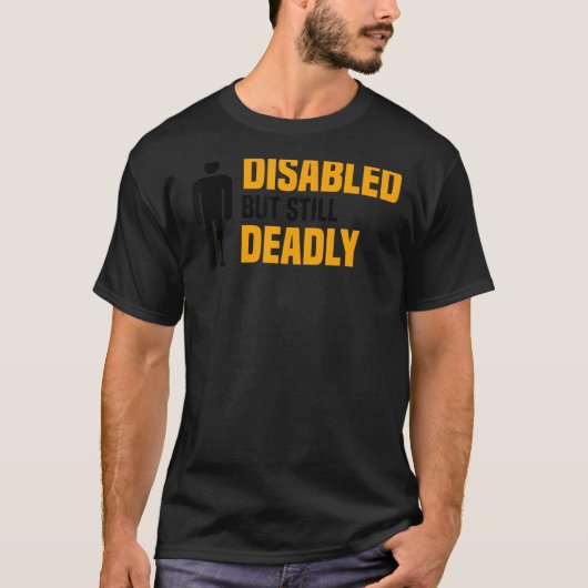 Gehandicapte, maar nog steeds dode botomzetting t-shirt (Voorkant)