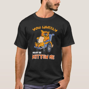 Gehandicapte Rolstoel Kat Humor T-shirt