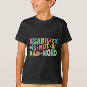 Gehandicapten zijn geen slecht woord, ongeschikt v t-shirt