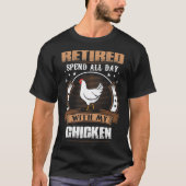 Geheel dag in ruste met mijn Chicken Tshirt (Voorkant)