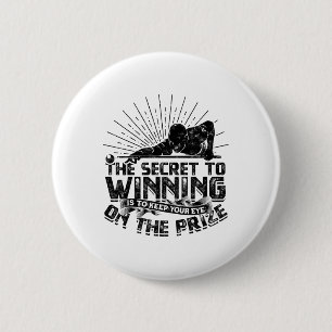 Geheim om te winnen Houd je oog op de prijs - Bill Ronde Button 5,7 Cm