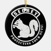 Geheime Eekhoorn Patch Bescherming Uw Noten Keramisch Ornament (Voorkant)