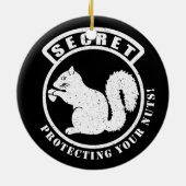 Geheime Eekhoorn Patch Bescherming Uw Noten Keramisch Ornament (Achterkant)