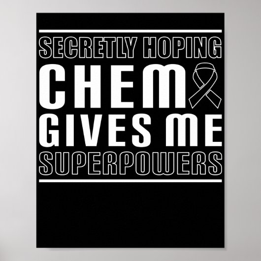 Geheimelijk hopend dat Chemo mij superkrachten gee Poster (Voorkant)
