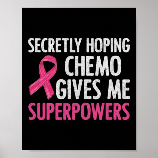 Geheimelijk hopende chemo geeft me superkrachten B Poster (Voorkant)