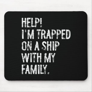 Geholpen Op Een Schip Met Mijn Familie Cruise Grap Muismat