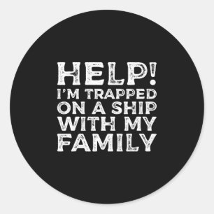 Geholpen Op Een Schip Met Mijn Familie Cruise Grap Ronde Sticker