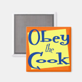 Gehoorzaam de Cook Funny Kitchen Gezegde Magnet (Voorkant / Achterkant)