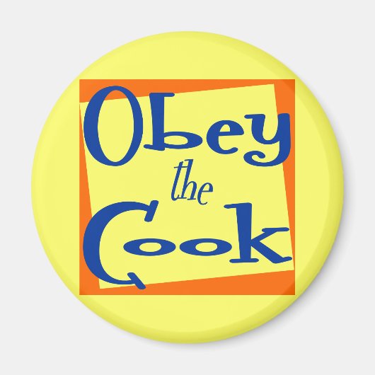 Gehoorzaam de Cook Kitchen Gezegde Magnet (Voorkant)