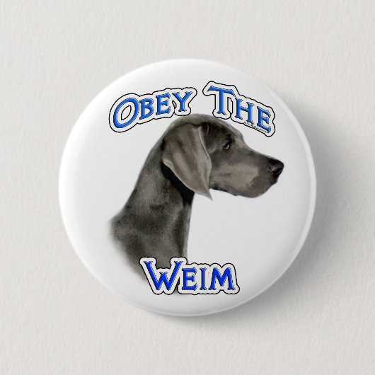 Gehoorzaam de Weimaraner Button (Voorkant)