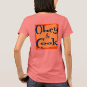 Gehoorzaam het Cook Funny Kitchen Gezegde T-shirt (Achterkant)