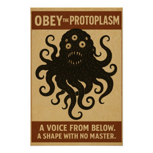 Gehoorzaam het protoplasma perfect poster (Voorkant)