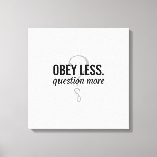 Gehoorzaam minder. Vraag Meer – Rebellious Quote D Canvas Afdruk